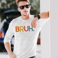 Bruh Formerly Known As Dad Daddy Dad Bruh Father's Day Long Sleeve T-Shirt Gifts for Him