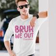 Bruh We Out Teachers Last Day Of School 2024 End Of School Long Sleeve T-Shirt Gifts for Him