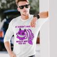 Cheshire Cat It Doesn’T Matter Which Way You Go Long Sleeve T-Shirt Gifts for Him