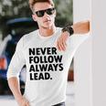 Never Follow Always Lead Leadership Motivation Grind Long Sleeve T-Shirt Gifts for Him