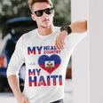 Haitian My Heart Country My Haiti Flag For Men Long Sleeve T-Shirt Gifts for Him