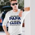 Ich Bin Der Papa Gray Langarmshirts Geschenke für Ihn