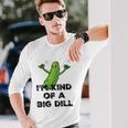 I'm Kind Of A Big Dill Cartoon Pickle Pun Long Sleeve T-Shirt Gifts for Him