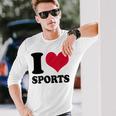 I Love Sports Fitness Motivation Long Sleeve T-Shirt Gifts for Him