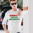 Mommy Little Meatball Daddy Little Meatball Cool Italian Mom Long Sleeve T-Shirt Gifts for Him