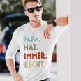 Papa Hat Immer Recht Lustige Idee Zumatertag Raglan Langarmshirts Geschenke für Ihn