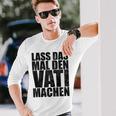 Vatertag Papa Lass Das Mal Denati Machen Retro Spruch Kapuzenjacke Langarmshirts Geschenke für Ihn