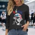 4Th Of July 2024 George Washington Bruh Long Sleeve T-Shirt Gifts for Her