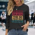 50Th Birthday 50 Year Old Legend Limited Edition Long Sleeve T-Shirt Gifts for Her