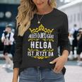 Alles Wird Gut Helga Ist Jetzt Da Alles Wird Gut Alles Wird Gut Langarmshirts Geschenke für Sie