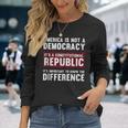 America Is A Constitutional Republic Not A Democracy Long Sleeve T-Shirt Gifts for Her