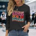 Words On Back Positive Everything Happens For Reason Long Sleeve T-Shirt Gifts for Her