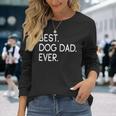Best Dog Dad Ever Dog Owners Langarmshirts Geschenke für Sie