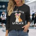 Cat Lover For Teachers Educators Appreciation Long Sleeve T-Shirt Gifts for Her