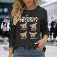 Chihuahua Security Chiwawa Pet Dog Lover Owner Long Sleeve T-Shirt Gifts for Her