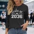 Class Of 2036 Grow With Me First Day Kindergarten Graduation Long Sleeve T-Shirt Gifts for Her