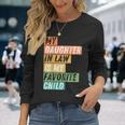 Cool My Daughter In Law Is My Favorite Child Vintage Cut Long Sleeve T-Shirt Gifts for Her