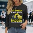 Digger Driver Study Can Every Digger Slogan Langarmshirts Geschenke für Sie