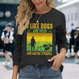 I Like Dogs And Weed And Maybe 3 People Vintage Stoner Long Sleeve T-Shirt Gifts for Her