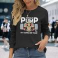 Donald Pump All Lifts Matter Trump 2016 Yuge Workout Long Sleeve T-Shirt Gifts for Her