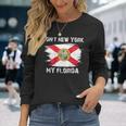 Don't New York My Florida On Back Long Sleeve T-Shirt Gifts for Her