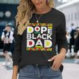 Dope Black Dad Afro American African Fathers Day Junenth Long Sleeve T-Shirt Gifts for Her