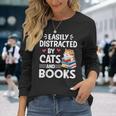 Easily Distracted By Cats And Books Cute Cat And Book Lovers Long Sleeve T-Shirt Gifts for Her