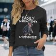 Easily Distracted By Chimpanzee Zoo Animal Lover Long Sleeve T-Shirt Gifts for Her