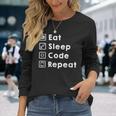 Eat Sleep Code Repeat Geek Programmer Developer Camiseta de manga larga Regalos para ella