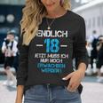 With 'Endlich 18 Jetzt Muss Nur Noch Erwachsen Werden Langarmshirts Geschenke für Sie