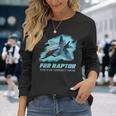 F-22 Raptor Fighter Jet Military Airplane Pilot Veteran Day Long Sleeve T-Shirt Gifts for Her