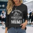 My Favorite Wrestler Calls Me Mimi Mother's Day Long Sleeve T-Shirt Gifts for Her