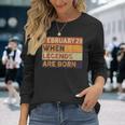 February 29 Birthday When Legend Are Born Birthday Leap Year Long Sleeve T-Shirt Gifts for Her