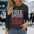 Free Speech Is Not A Crime Usa Patriotism Long Sleeve T-Shirt Gifts for Her