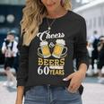 Cheers And Beers To My 60 Years 60Th Birthday Long Sleeve T-Shirt Gifts for Her