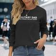 Military Dad Army Father Military Dad Long Sleeve T-Shirt Gifts for Her