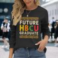 Future Hbcu Graduate Black College Graduation Student Grad Long Sleeve T-Shirt Gifts for Her