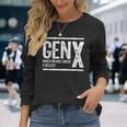 Generation X Raised On Hose Water & Neglect Gen X Long Sleeve T-Shirt Gifts for Her