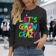 Lets Glow Crazy Party Retro Colorful 80S Rave Color Long Sleeve T-Shirt Gifts for Her