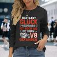 Glück Kann Man Nicht Kaufen Einen V8 Motor Schon Tuning Langarmshirts Geschenke für Sie