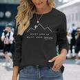 What Goes Up Must Have Snacks Up Mountains Adventure Cycling Long Sleeve T-Shirt Gifts for Her