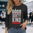 Good Sense Of Humor Dirty Minded Kind Hearted Long Sleeve T-Shirt Gifts for Her