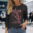 Here For A Good Time Cowboy Cowgirl Western Country Music Long Sleeve T-Shirt Gifts for Her