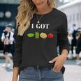 I Got Greens Beans Potatoes TomatoesLong Sleeve T-Shirt Gifts for Her
