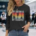 Guitar Guitarist Vintage Musician Sayings Long Sleeve T-Shirt Gifts for Her