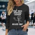 Hab Mich Röntgen Lassen Alles Ok Sayings Langarmshirts Geschenke für Sie