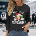 Happy Thanksgiving Trick Or Treat Joe Biden Santa Christmas Long Sleeve T-Shirt Gifts for Her