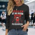 Herren Grillen Ist Kochen Für Männer Grillmeister Spruch Papa Opa Langarmshirts Geschenke für Sie