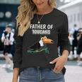 Herren Jungen Father Of Toucans Papaatertag Tukan Langarmshirts Geschenke für Sie