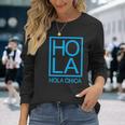 Hola Chica Novelty Minimalist Typography Spanish Hello Long Sleeve T-Shirt Gifts for Her